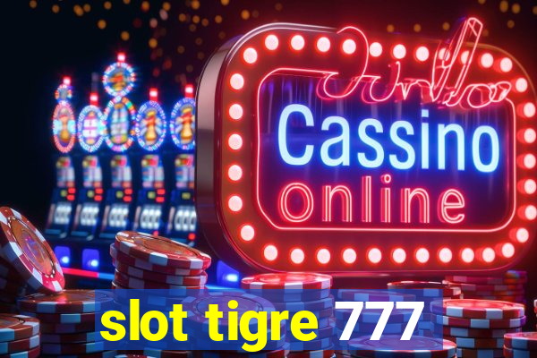 slot tigre 777