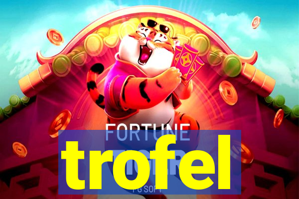 trofel