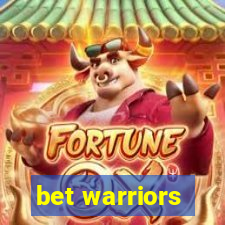 bet warriors