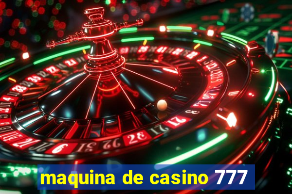 maquina de casino 777