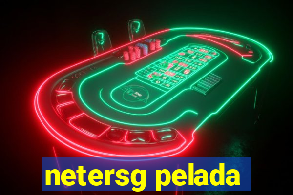 netersg pelada