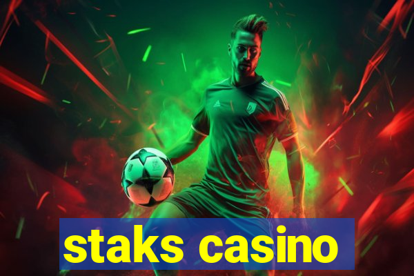 staks casino