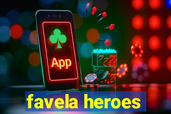 favela heroes