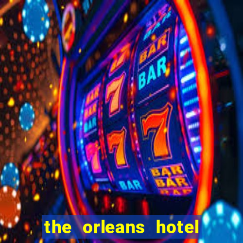 the orleans hotel & casino