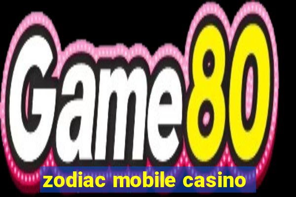 zodiac mobile casino