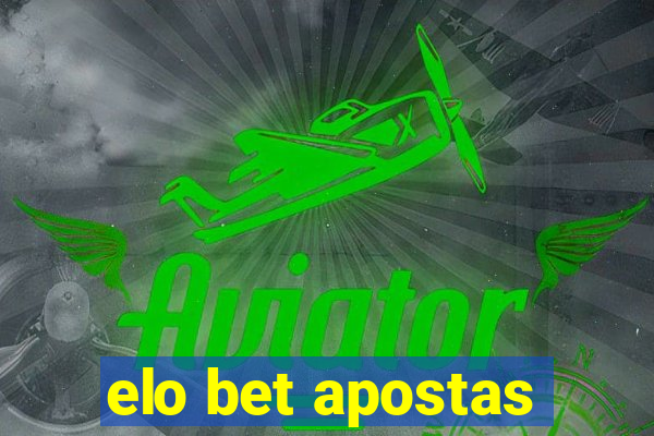 elo bet apostas