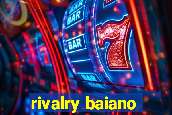 rivalry baiano