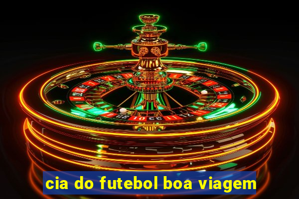 cia do futebol boa viagem