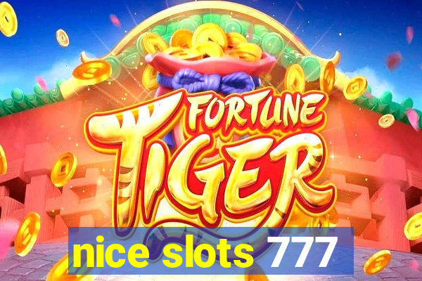 nice slots 777