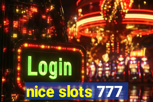 nice slots 777