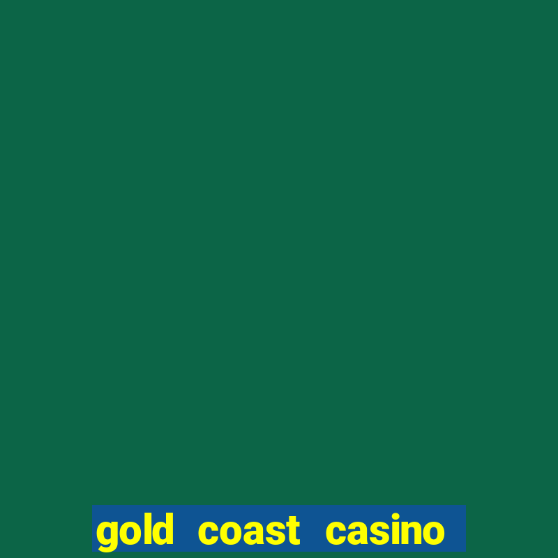 gold coast casino las vegas nevada