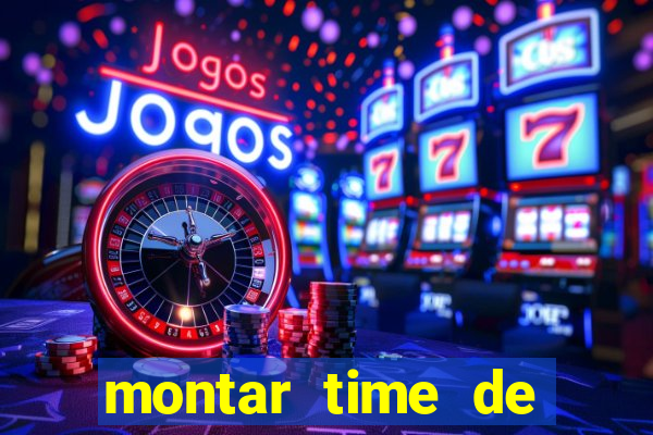 montar time de futebol online