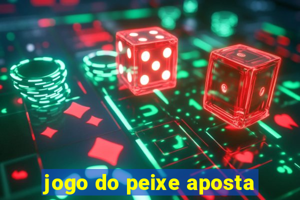 jogo do peixe aposta