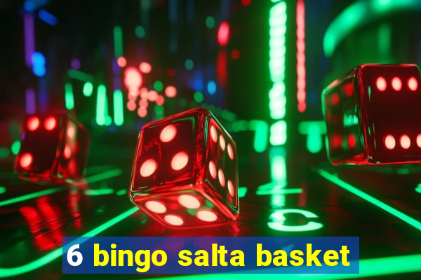 6 bingo salta basket