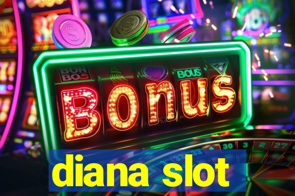 diana slot