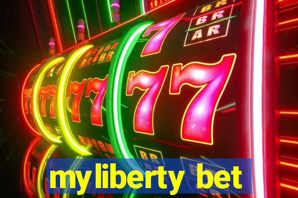 myliberty bet