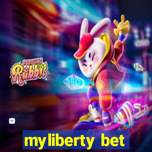 myliberty bet