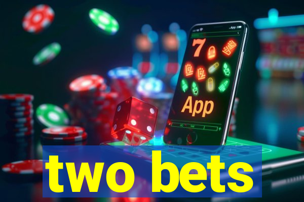 two bets