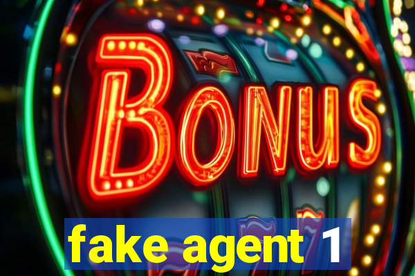 fake agent 1