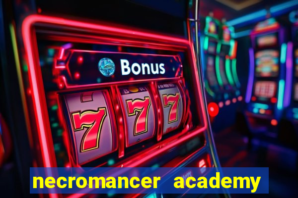 necromancer academy and the genius summoner ler