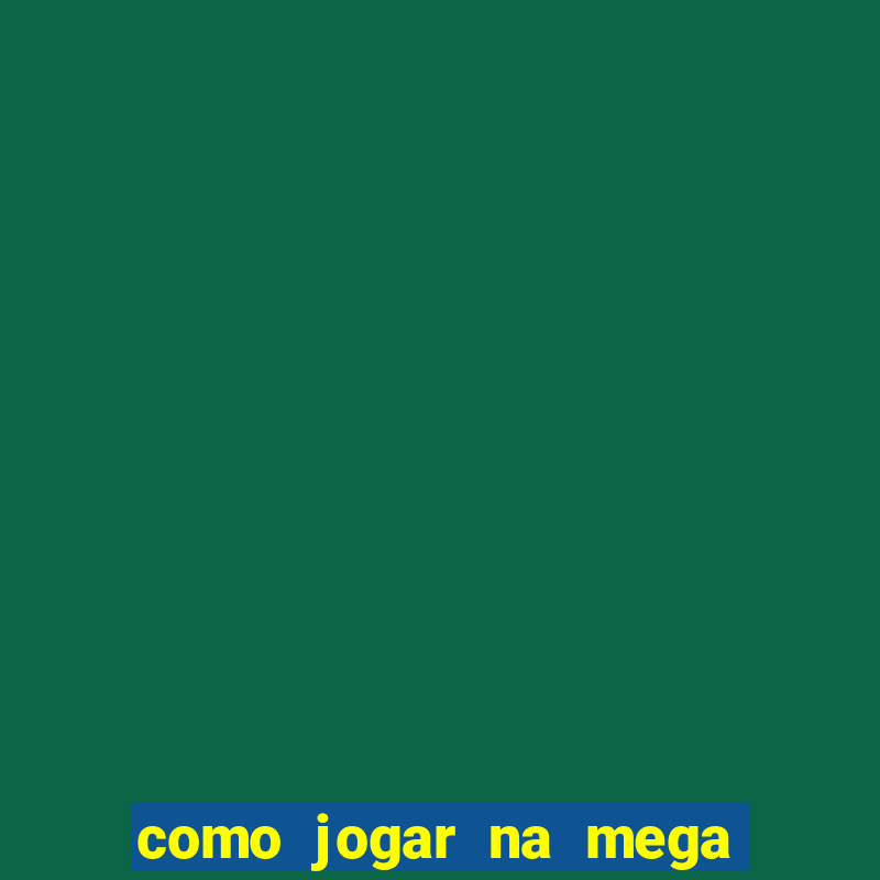 como jogar na mega millions dos estados unidos