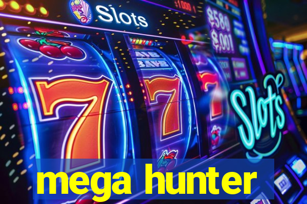 mega hunter