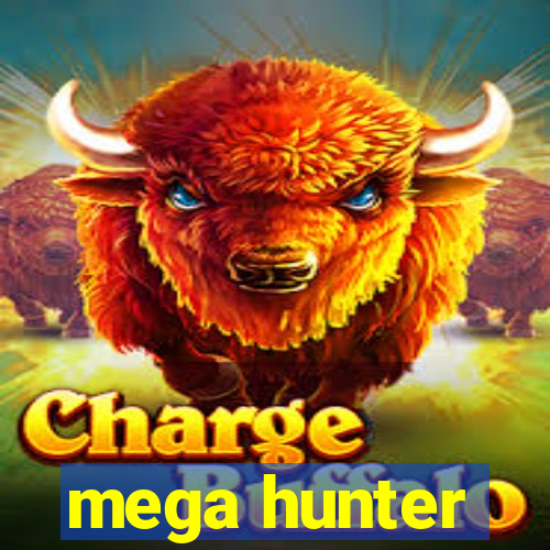 mega hunter