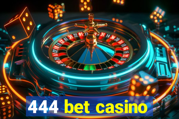 444 bet casino