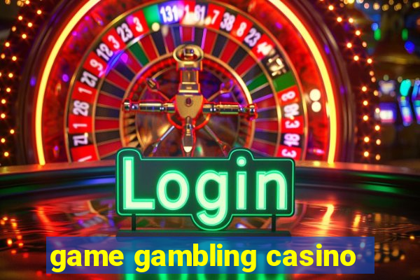 game gambling casino