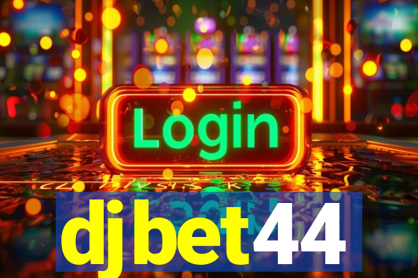 djbet44