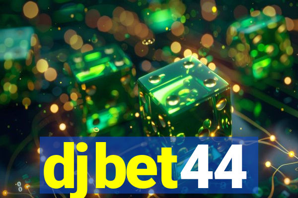 djbet44