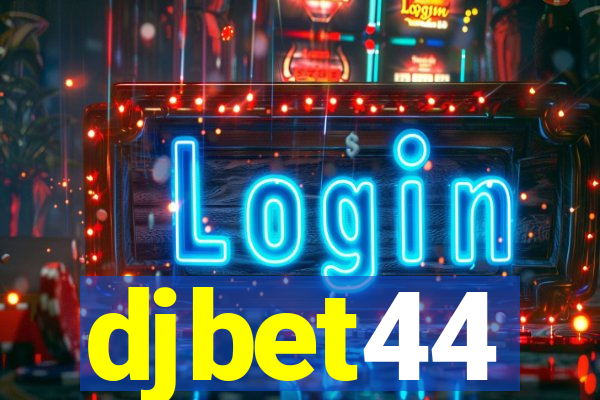 djbet44