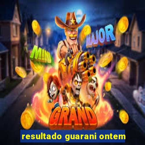 resultado guarani ontem