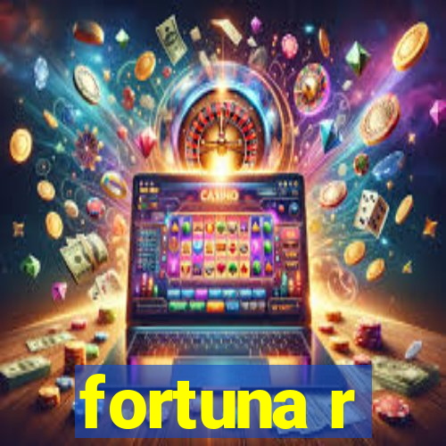 fortuna r