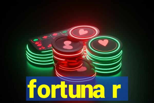 fortuna r