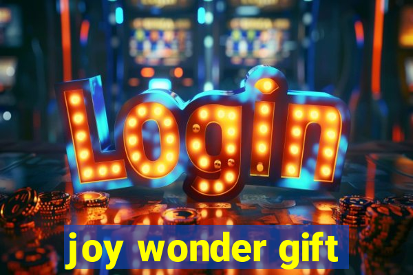 joy wonder gift