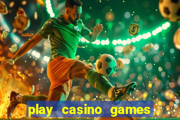 play casino games for real cash