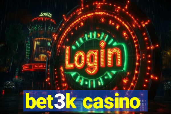 bet3k casino