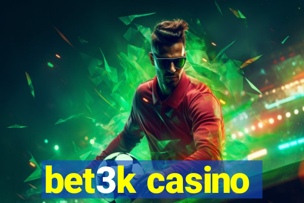 bet3k casino