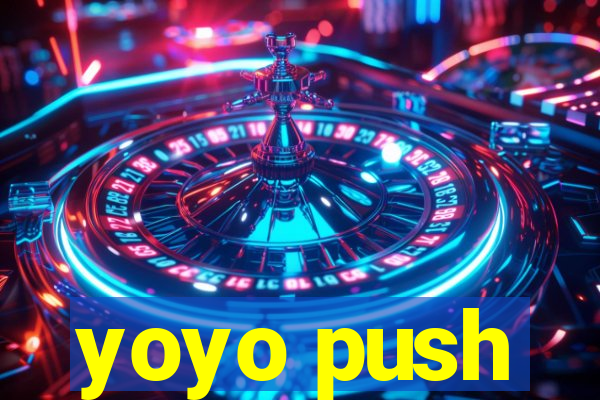 yoyo push