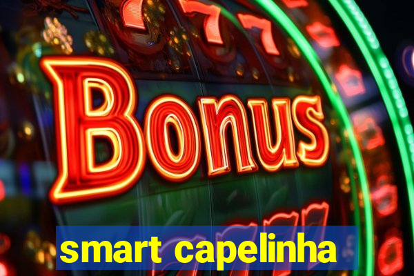 smart capelinha