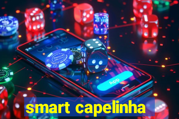 smart capelinha