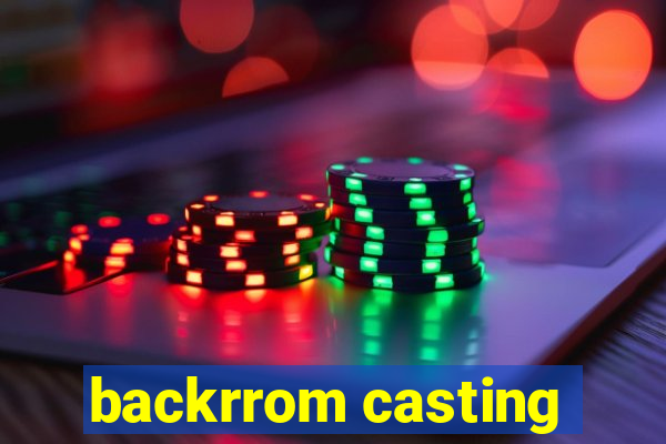 backrrom casting