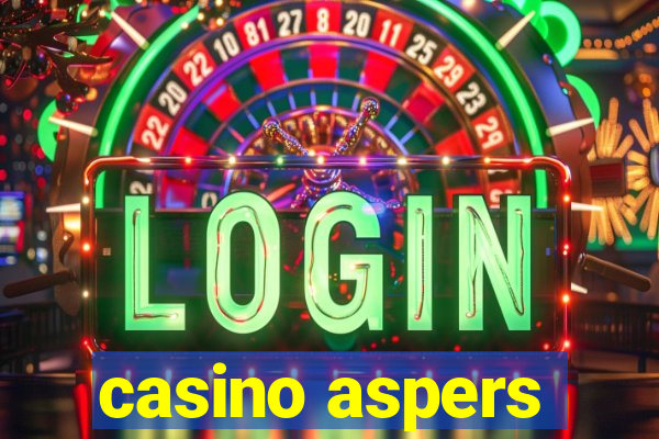 casino aspers