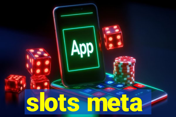 slots meta