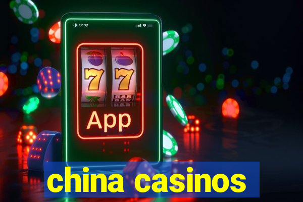 china casinos