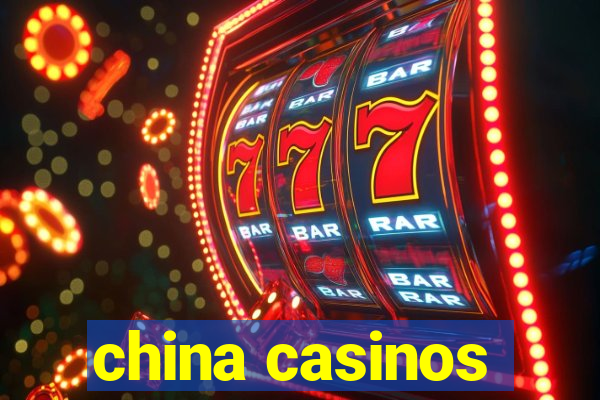 china casinos