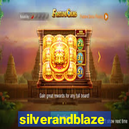 silverandblaze