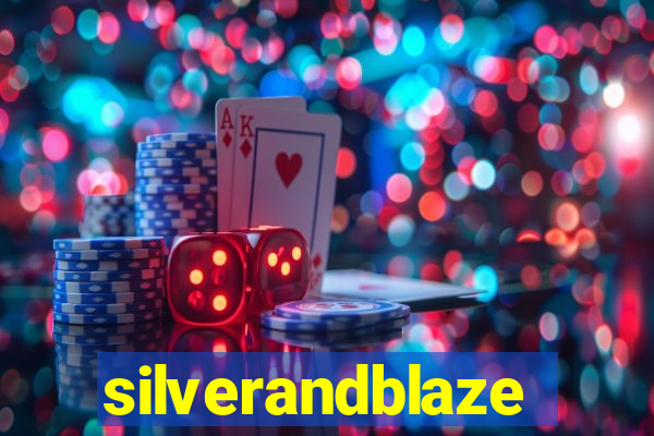 silverandblaze