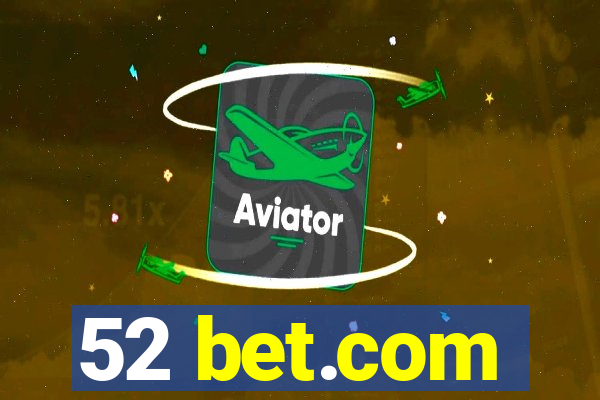 52 bet.com